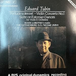 Tubin: Prelude solennel, Violin Concerto No. 1, Suite on Estonian Dances for Violin & Orchestra