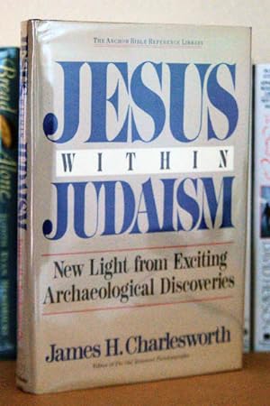 Bild des Verkufers fr Jesus Within Judaism: New Light from Exciting Archaeological Discoveries (The Anchor Bible Reference Library) zum Verkauf von Beaver Bridge Books
