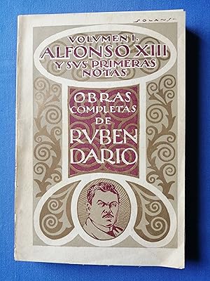 Imagen del vendedor de Obras completas de Rubn Daro. Volumen I : Alfonso XIII y sus primeras notas a la venta por Perolibros S.L.