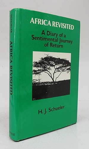 Seller image for Africa Revisited: A Diary of a Sentimental Journey of Return for sale by Attic Books (ABAC, ILAB)