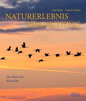 Imagen del vendedor de NATURERLEBNIS KRANICHZUG : Die Reise der Kraniche a la venta por AHA-BUCH GmbH