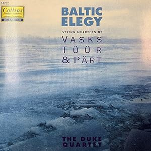 Baltic Elegy: String Quartets By Vasks, Tuur & Part