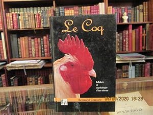 Image du vendeur pour Le Coq.Folklore et mythologie d'un oiseau. mis en vente par Librairie FAUGUET