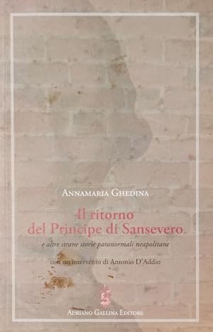 Il ritorno del Principe di Sansevero e altre strane storie paranormali neapolitane