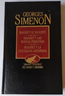 Bild des Verkufers fr Maigret se divierte / Maigret y las buenas personas / Maigret y la muchacha asesina. zum Verkauf von La Leona LibreRa