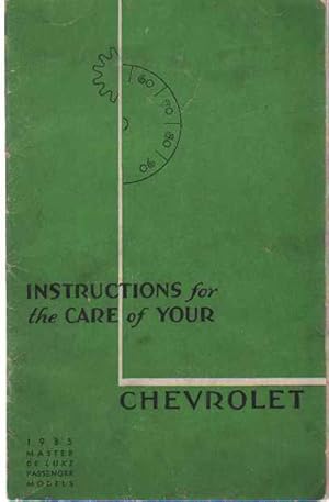 Imagen del vendedor de INSTRUCTIONS FOR THE CARE OF YOUR CHEVROLET 1935 Master De Luxe Passenger Models a la venta por The Avocado Pit