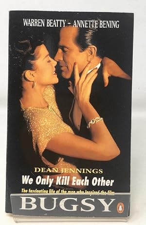 Seller image for We Only Kill Each Other: The Life and Bad Times of Bugsy Siegel for sale by Cambridge Recycled Books