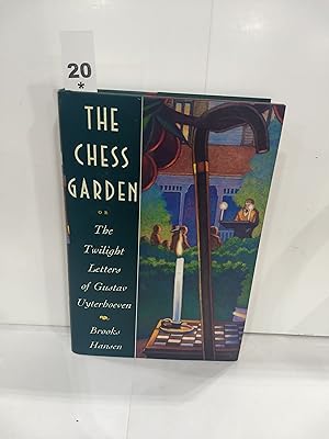 The Chess Garden: or the Twilight Letters of Gustav Uyterhoeven (SIGNED)