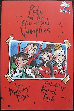 Pete and the Five-A-Side Vampires by Malachy Doyle. 2014