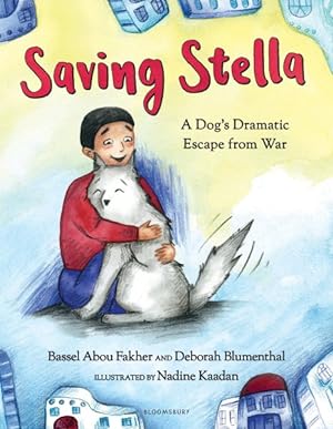 Seller image for Saving Stella : A Dog's Dramatic Escape from War for sale by GreatBookPricesUK