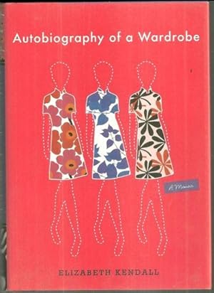 Seller image for AUTOBIOGRAPHY OF A WARDROBE for sale by Gibson's Books