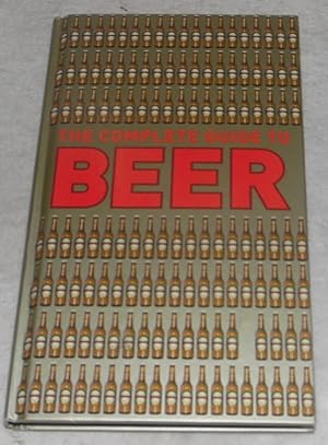 Seller image for The complete guide to Beer for sale by Pheonix Books and Collectibles