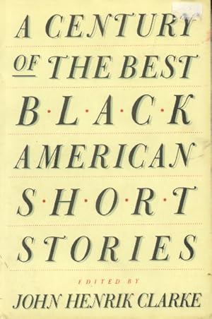 Black American Short Stories; One Hundred Years of the Best