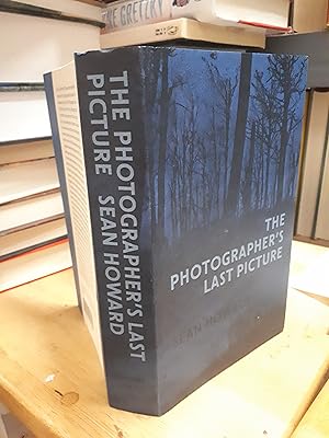 THE PHOTOGRAPHER'S LAST PICTURE The Poetic Development of Twenty Pictures from Collier's Photogra...
