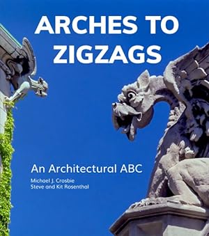 Immagine del venditore per Arches to Zigzags : An Architectural ABC venduto da GreatBookPricesUK