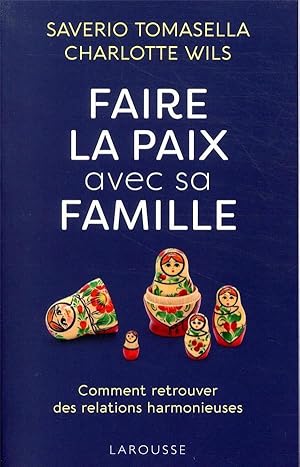 faire la paix avec sa famille ; comment retrouver des relations harmonieuses