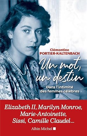 Image du vendeur pour un mot, un destin ; dans l'intimit des femmes clbres mis en vente par Chapitre.com : livres et presse ancienne