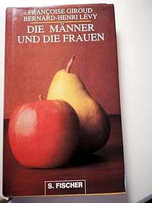 Die Männer und die Frauen. Françoise Giroud ; Bernard-Henri Lévy. Dt. von Annette Lallemand