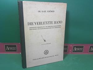 Die verletzte Hand. - Erkennung, Behandlung und Behandlungsergebnisse der Finger- und Handverletz...