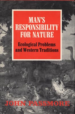 Seller image for Man's Responsibility for Nature. Ecological Problems and Western Traditions. for sale by Berkelouw Rare Books