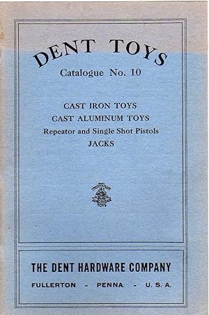 Image du vendeur pour Dent Toys Catalogue No. 10: Cast Iron Toys; Repeater & Single Shot Pistols, Jacks mis en vente par Biblio Pursuit
