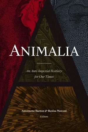 Seller image for Animalia : An Anti-Imperial Bestiary for Our Times for sale by GreatBookPrices