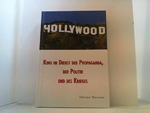 Imagen del vendedor de Hollywood. Kino im Dienst der Propaganda, der Politik und des Krieges. a la venta por Antiquariat Uwe Berg