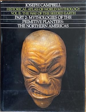 Seller image for The Way of the Seeded Earth : Part 2: Mythologies of the Primitive Planters The Northern Americas (Historical Atlas of World Mythology Volume II) for sale by The Book House, Inc.  - St. Louis