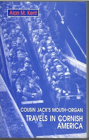 Seller image for Travels in Cornish America: Cousin Jack's Mouth-organ for sale by Michael Moons Bookshop, PBFA