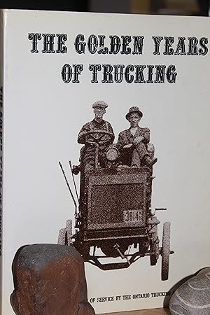 Imagen del vendedor de The Golden Years of Trucking a la venta por Wagon Tongue Books