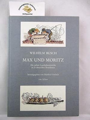 Max und Moritz : die sieben Lausbubenstreiche in 21 deutschen Mundarten. Hrsg. von Manfred Görlach
