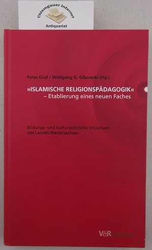 Bild des Verkufers fr Islamische Religionspdagogik" : Etablierung eines neuen Faches ; bildungs- und kulturpolitische Initiativen des Landes Niedersachsen. zum Verkauf von Chiemgauer Internet Antiquariat GbR