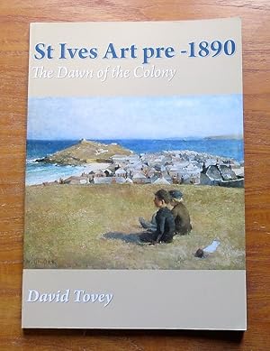 St Ives Art pre-1890: The Dawn of the Colony.