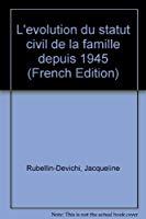 Bild des Verkufers fr L'evolution Du Statut Civil De La Famille Depuis 1945 zum Verkauf von RECYCLIVRE