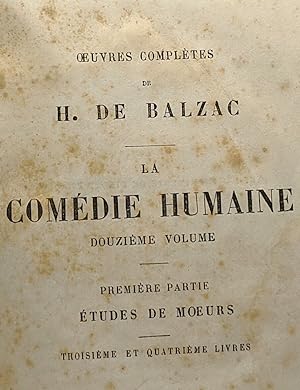 Image du vendeur pour La comdie humaine 12e volume - premire partie tudes de moeurs - troisime et quatrime livres - oeuvres compltes de H. de Balzac mis en vente par crealivres