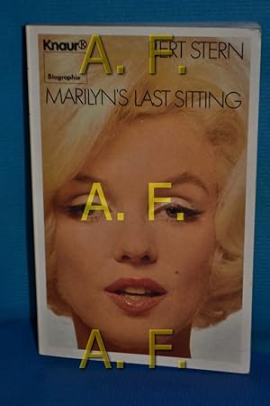 Seller image for Marilyn's last sitting Text in Zusammenarbeit mit Annie Gottlieb. [Aus d. Amerikan. von Reinhard Kaiser] / Knaur , 2328 for sale by Antiquarische Fundgrube e.U.