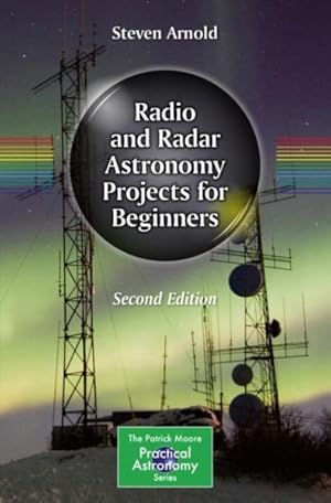 Imagen del vendedor de Radio and Radar Astronomy Projects for Beginners a la venta por GreatBookPricesUK