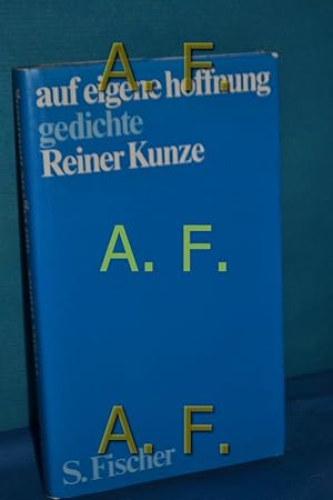 Bild des Verkufers fr Auf eigene Hoffnung : Gedichte / SIGNIERT von Reiner Kunze zum Verkauf von Antiquarische Fundgrube e.U.