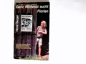 Image du vendeur pour Ganz Wildwest sucht Florian. mis en vente par Antiquariat Buchhandel Daniel Viertel