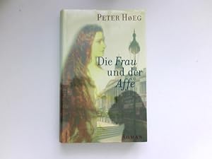 Seller image for Die Frau und der Affe : Roman. Aus dem Dn. von Monika Wesemann. for sale by Antiquariat Buchhandel Daniel Viertel