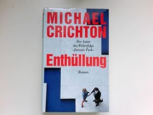 Immagine del venditore per Enthllung : Roman. Aus dem Amerikan. von Michaela Grabinger. venduto da Antiquariat Buchhandel Daniel Viertel