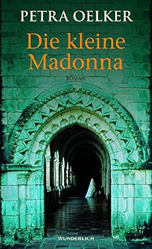 Imagen del vendedor de Die kleine Madonna : Roman. a la venta por Antiquariat Buchhandel Daniel Viertel