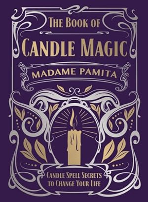 Imagen del vendedor de Book of Candle Magic : Candle Spell Secrets to Change Your Life a la venta por GreatBookPricesUK