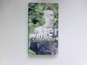 Bild des Verkufers fr Der weisse Chauffeur : Roman. zum Verkauf von Antiquariat Buchhandel Daniel Viertel