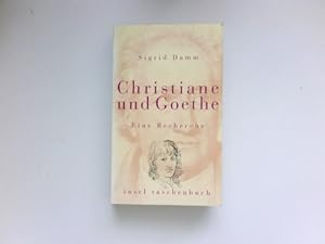 Christiane und Goethe : eine Recherche.