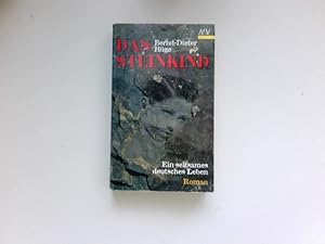 Seller image for Das Steinkind : ein seltsames deutsches Leben ; Roman. for sale by Antiquariat Buchhandel Daniel Viertel