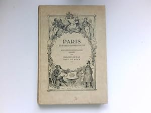 Bild des Verkufers fr Paris zur Biedermeierzeit : Kulturgeschichtliche Bildern von Balzac ; Dumas ; Paul de Kock u. a. Mit 100 Textillustrationen und 6 Vollbildern von Daumier; Gavarni; Adam; Travis u. a. Deutsche Bearbeitung von Victor Klarwill. zum Verkauf von Antiquariat Buchhandel Daniel Viertel