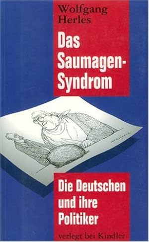 Bild des Verkufers fr Das Saumagen-Syndrom : die Deutschen und ihre Politiker. zum Verkauf von Antiquariat Buchhandel Daniel Viertel