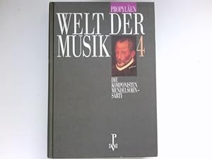 Bild des Verkufers fr Propylen Welt der Musik, die Komponisten; Bd. 4 Mendelssohn - Sarti : zum Verkauf von Antiquariat Buchhandel Daniel Viertel