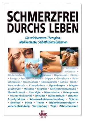 Bild des Verkufers fr Schmerzfrei durchs Leben : die wirksamsten Therapien, Medikamente, Selbsthilfemanahmen. Autoren der Orig.-Ausg.: David Alimi . Dt. Ausg., bers.: Elke Bolz ; Anja Leisigner zum Verkauf von Antiquariat Buchhandel Daniel Viertel